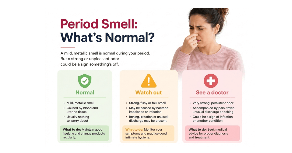 Why does my period smell — causes and what to do