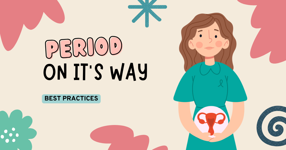 Signs your period is coming