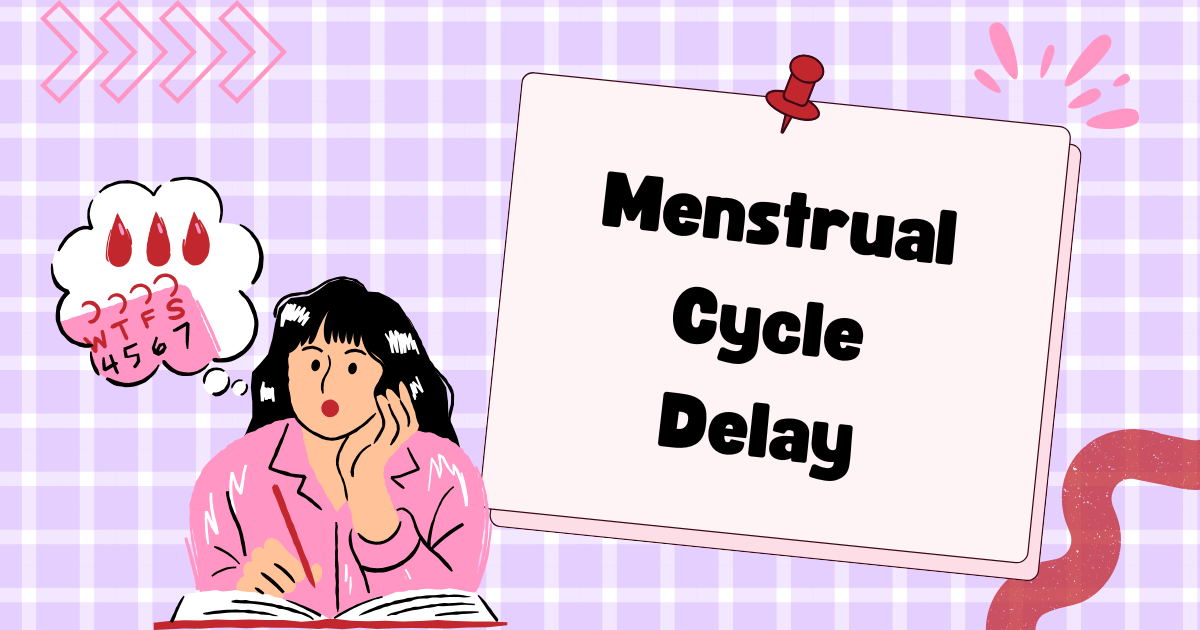 Why is my period late